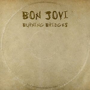 Bon Jovi Burning Bridges - Publicité Bon Jovi Burning Bridges - Publicité
