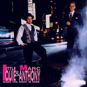 Louie & Anthony When The Night Is Over - Publicité Louie & Anthony When The Night Is Over - Publicité