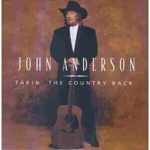 John Anderson Takin' The Country Back - Publicité John Anderson Takin' The Country Back - Publicité