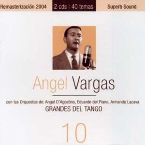 Angel Vargas Grandes Del Tango 10 - Publicité Angel Vargas Grandes Del Tango 10 - Publicité