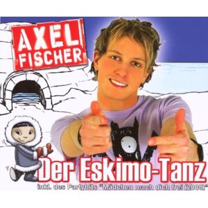 Axel Fischer Der Eskimo Tanz - Publicité Axel Fischer Der Eskimo Tanz - Publicité