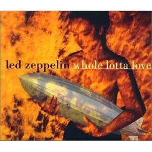 Led Zeppelin Whola Lotta Love(Edit)/ - Publicité Led Zeppelin Whola Lotta Love(Edit)/ - Publicité