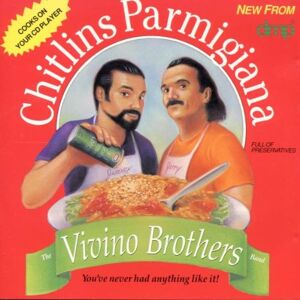Vivino Brothers Chitlins Parmigiana - Publicité Vivino Brothers Chitlins Parmigiana - Publicité