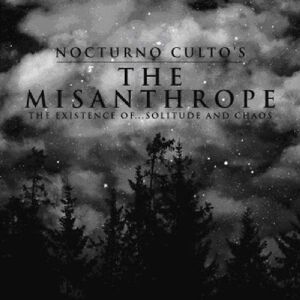 Nocturno Culto'S The Misanthrope - Publicité Nocturno Culto'S The Misanthrope - Publicité