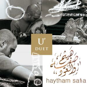 Haytham Safia U'Duet - Publicité Haytham Safia U'Duet - Publicité