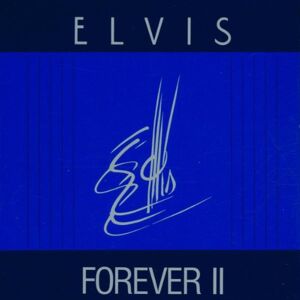 Elvis Presley Elvis Forever Ii (Vol. 2) - Publicité Elvis Presley Elvis Forever Ii (Vol. 2) - Publicité