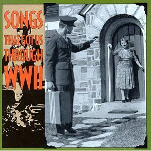 Songs That Got Us Through Wwii - Publicité Songs That Got Us Through Wwii - Publicité