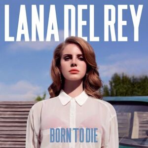Lana Del Rey Born To Die - Publicité Lana Del Rey Born To Die - Publicité