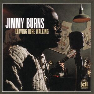 Jimmy Burns Leaving Here Walking - Publicité Jimmy Burns Leaving Here Walking - Publicité