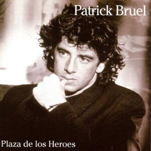 Patrick Bruel Plaza De Los Heroes - Publicité Patrick Bruel Plaza De Los Heroes - Publicité