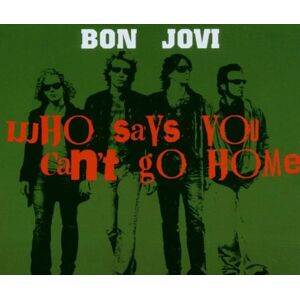 Bon Jovi Who Says You Can'T Go Home - Publicité Bon Jovi Who Says You Can'T Go Home - Publicité