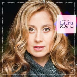 Lara Fabian Best Of - Publicité Lara Fabian Best Of - Publicité