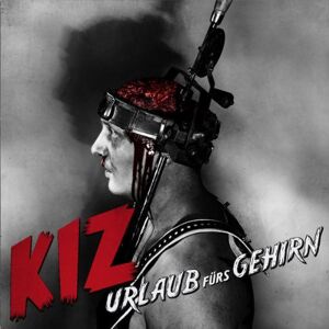 K.I.Z Urlaub Fürs Gehirn - Publicité K.I.Z Urlaub Fürs Gehirn - Publicité
