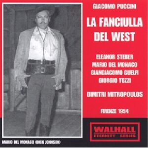 Puccini:Fanciulla Del West La Fanciulla Del West: Steber-Del Monaco - Publicité Puccini:Fanciulla Del West La Fanciulla Del West: Steber-Del Monaco - Publicité