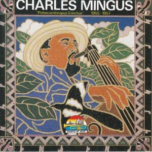 Charles Mingus 1955-57-Pitecanthropus Erectus - Publicité Charles Mingus 1955-57-Pitecanthropus Erectus - Publicité