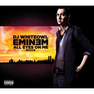 Eminem All Eyes On Me-Mixtape - Publicité Eminem All Eyes On Me-Mixtape - Publicité