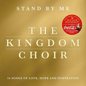 The Kingdom Choir Stand By Me Deluxe-Edition Inkl. Bonustitel Wonderful Dream (Holidays Are Coming) - Publicité The Kingdom Choir Stand By Me Deluxe-Edition Inkl. Bonustitel Wonderful Dream (Holidays Are Coming) - Publicité