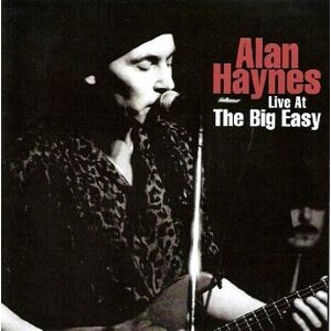 Alan Haynes Live At The Big Easy - Publicité Alan Haynes Live At The Big Easy - Publicité