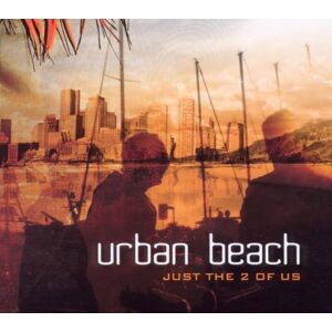 Urban Beach Just The 2 Of Us - Publicité Urban Beach Just The 2 Of Us - Publicité