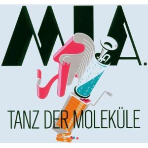 Mia Tanz Der Moleküle - Publicité Mia Tanz Der Moleküle - Publicité