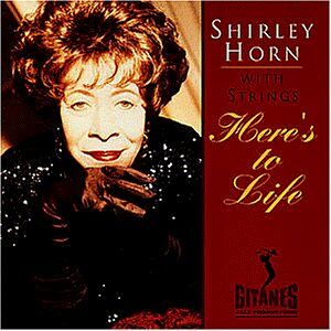 Shirley Horn Here'S To Life - Publicité Shirley Horn Here'S To Life - Publicité