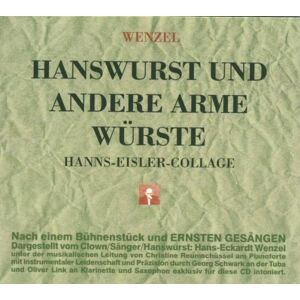 Hans-Eckardt Wenzel Hanswurst Und Andere Arme Würste - Hanns-Eisler-Collage - Publicité Hans-Eckardt Wenzel Hanswurst Und Andere Arme Würste - Hanns-Eisler-Collage - Publicité