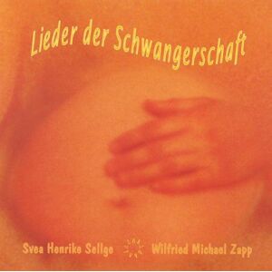 Sellge, Svea & Zapp, Wilfried Lieder Der Schwangerschaft - Publicité Sellge, Svea & Zapp, Wilfried Lieder Der Schwangerschaft - Publicité