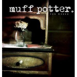 Muff Potter Von Wegen (Ltd.Edt.) (Cd + Dvd) - Publicité Muff Potter Von Wegen (Ltd.Edt.) (Cd + Dvd) - Publicité
