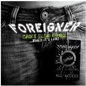Foreigner Can'T Slow Down ...When It'S Live - Publicité Foreigner Can'T Slow Down ...When It'S Live - Publicité