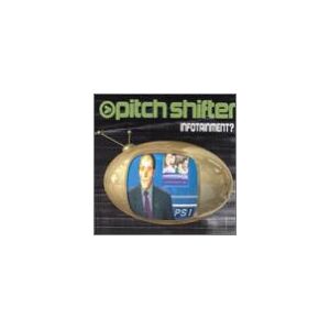 Pitchshifter - CD d'infotainment - Infotainment - Publicité Pitchshifter - CD d'infotainment - Infotainment - Publicité