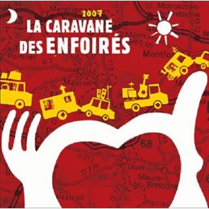 Les Enfoirés La Caravane Des Enfoirs 2007 - Publicité Les Enfoirés La Caravane Des Enfoirs 2007 - Publicité