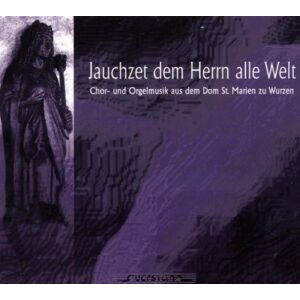 Jugendkantorei des Wurzener Domes Jauchzet Dem Herrn Alle Welt - Publicité Jugendkantorei des Wurzener Domes Jauchzet Dem Herrn Alle Welt - Publicité