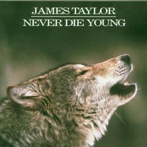 James Taylor Never Die Young - Publicité James Taylor Never Die Young - Publicité
