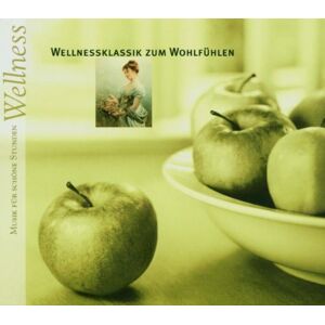 Various Wellnessklassik Zum Wohlfühlen - Publicité Various Wellnessklassik Zum Wohlfühlen - Publicité