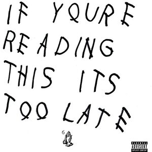 Drake If You'Re Reading This It'S Too Late - Publicité Drake If You'Re Reading This It'S Too Late - Publicité