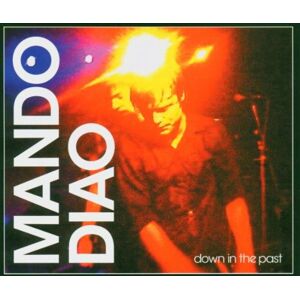 Mando Diao Down In The Past - Publicité Mando Diao Down In The Past - Publicité