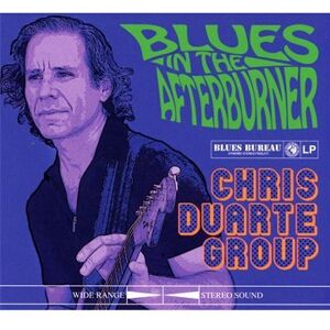 Chris Duarte Blues In The Afterburner - Publicité Chris Duarte Blues In The Afterburner - Publicité
