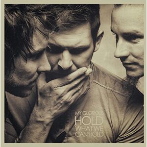 My Glorious Hold What We Can Hold - Publicité My Glorious Hold What We Can Hold - Publicité