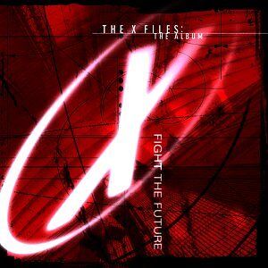 Various The X-Files: Fight The Future - The Album - Publicité Various The X-Files: Fight The Future - The Album - Publicité