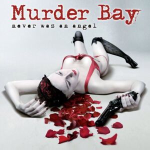 Murder Bay Never Was An Angel - Publicité Murder Bay Never Was An Angel - Publicité