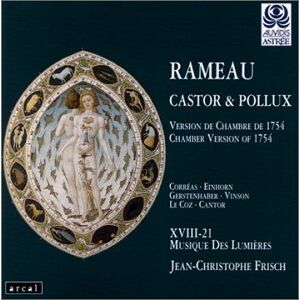 XVIII-21 Mus.Lumieres Rameau: Castor Et Pollux (Gesamtaufnahme,Kammerversion 1754) - Publicité XVIII-21 Mus.Lumieres Rameau: Castor Et Pollux (Gesamtaufnahme,Kammerversion 1754) - Publicité