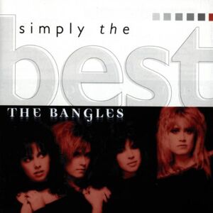 Bangles Simply The Best - Publicité Bangles Simply The Best - Publicité