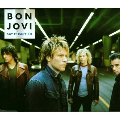 Bon Jovi Say It Isn'T So - Publicité Bon Jovi Say It Isn'T So - Publicité