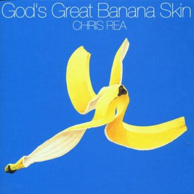 Chris Rea God'S Great Banana Skin - Publicité Chris Rea God'S Great Banana Skin - Publicité