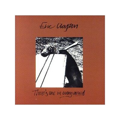 Eric Clapton There'S One In Every Crowd - Publicité Eric Clapton There'S One In Every Crowd - Publicité
