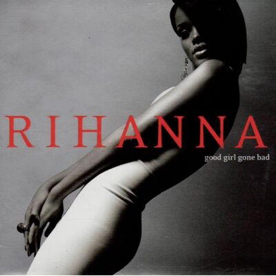 Rihanna Good Girl Gone Bad - Publicité Rihanna Good Girl Gone Bad - Publicité