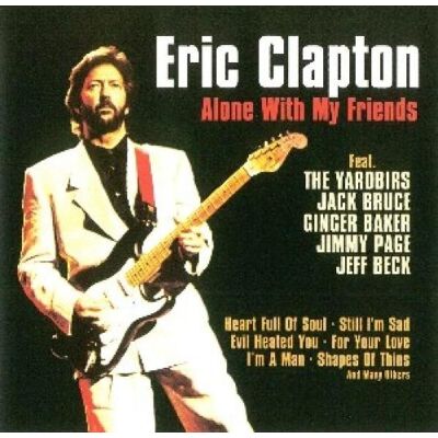 Eric Clapton Alone With My Friends - Publicité Eric Clapton Alone With My Friends - Publicité