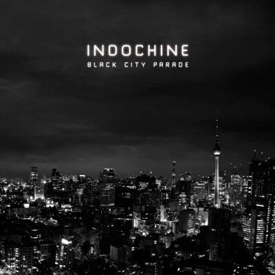 Indochine Black City Parade - Publicité Indochine Black City Parade - Publicité