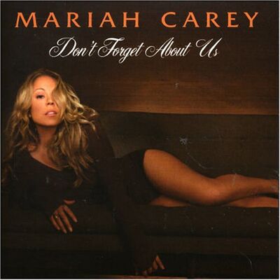 Mariah Carey Don'T Forget About Us - Publicité Mariah Carey Don'T Forget About Us - Publicité