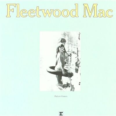 Fleetwood Mac Future Games - Publicité Fleetwood Mac Future Games - Publicité